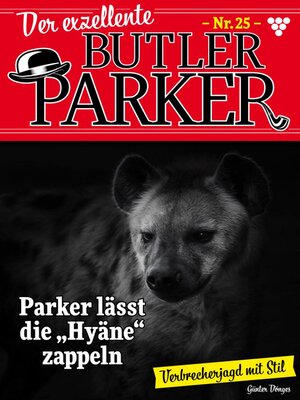 cover image of Der exzellente Butler Parker 25 – Kriminalroman